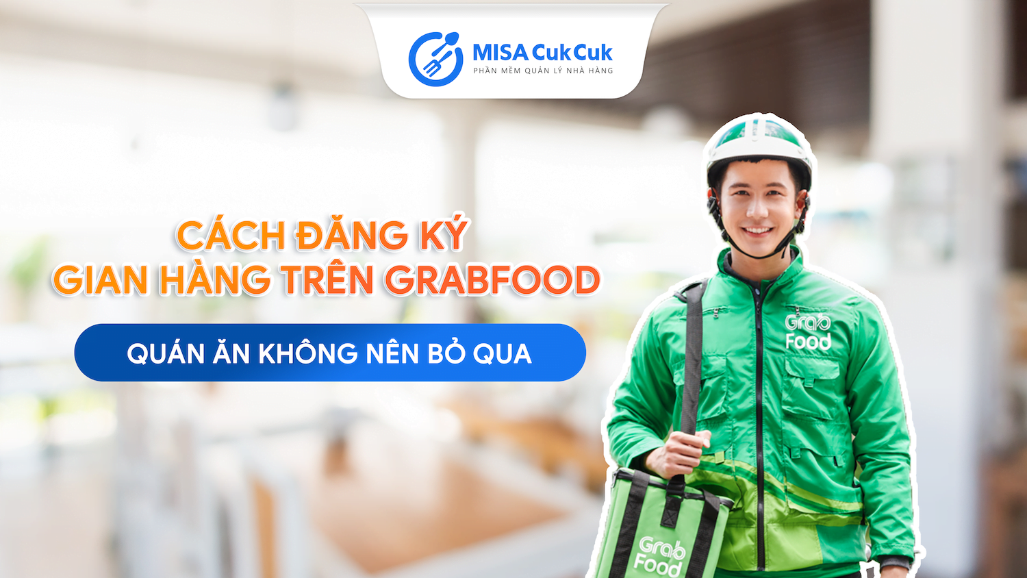 5 Bước đăng kí bán hàng trên ứng dụng grab food mới nhất