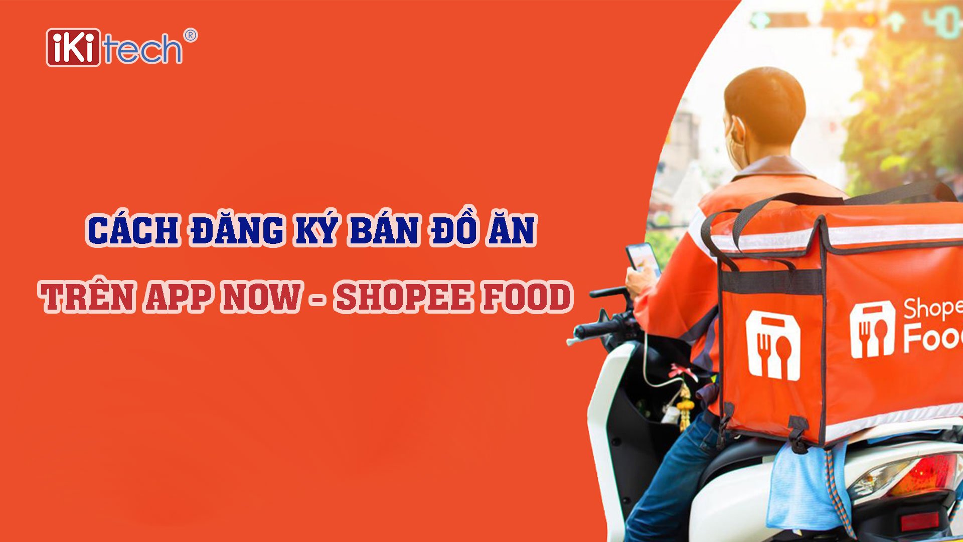 HƯỚNG DẪN TẠO ĐĂNG KÝ BÁN HÀNG TRÊN SHOPEE FOOD HƯỚNG DẪN TẠO ĐĂNG KÝ BÁN HÀNG TRÊN SHOPEE FOOD